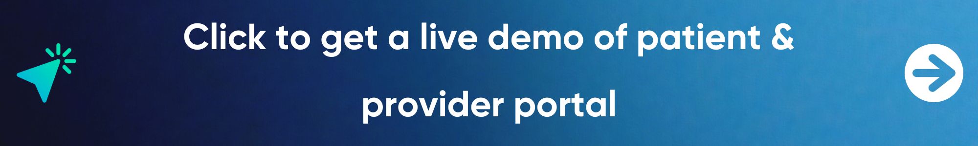 CTA to live demo of patient and provider